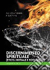 Discernimento spirituale (etico, morale e sociale). La quinta logia libro di Potter Alexander