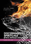 Discernimento spirituale (etico, morale e sociale). La quarta logia libro