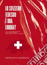 Lo svizzero tedesco è una lingua? Un'ultima riflessione sulla situazione diglossica della Svizzera