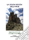 La solida roccia della fede. Esposizione del Credo e le feste della Chiesa libro di Monteforte Domenico