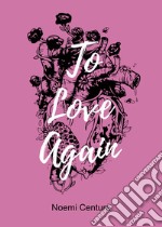 To Love Again libro