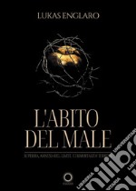 L'abito del male