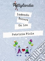 Ludendo docere on ice