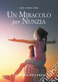 Un miracolo per Nunzia libro