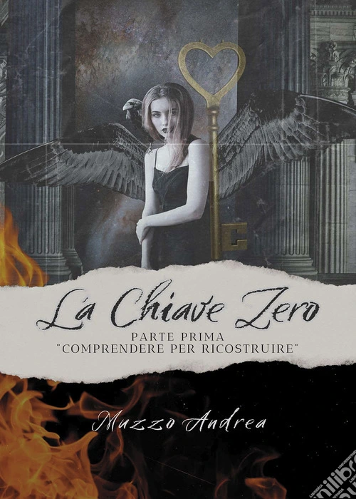 La chiave zero. Comprendere per ricostruire. Parte prima