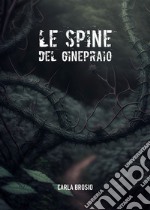 Le spine del ginepraio