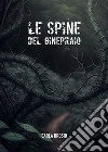 Le spine del ginepraio libro