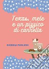 Texas, mele e un pizzico di cannella libro