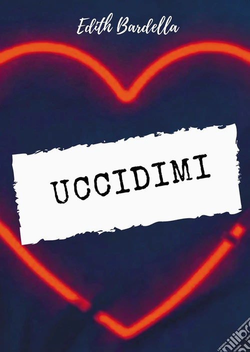 Uccidimi