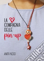 La compagnia delle pin up libro