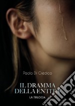 Il dramma della entità. La trilogia libro