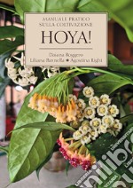 Hoya! Manuale pratico sulla coltivazione libro