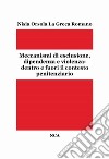 Meccanismi di esclusione, dipendenza e violenza: dentro e fuori il contesto penitenziario libro