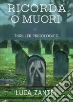 Ricorda o muori libro