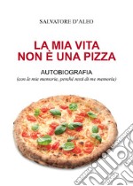 La mia vita non e una pizza libro