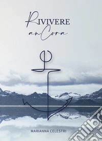 Rivivere ancora