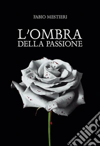 L'ombra della passione