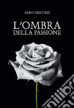 L'ombra della passione