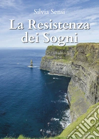 La resistenza dei sogni libro