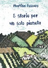 5 storie per un solo pianeta libro