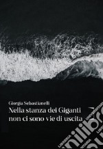 Nella stanza dei giganti non ci sono vie di uscita