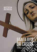 Santa Rita da Cascia. Raccolta di preghiere, novena e rosario libro