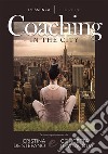 Coaching in the city. Ediz. italiana libro