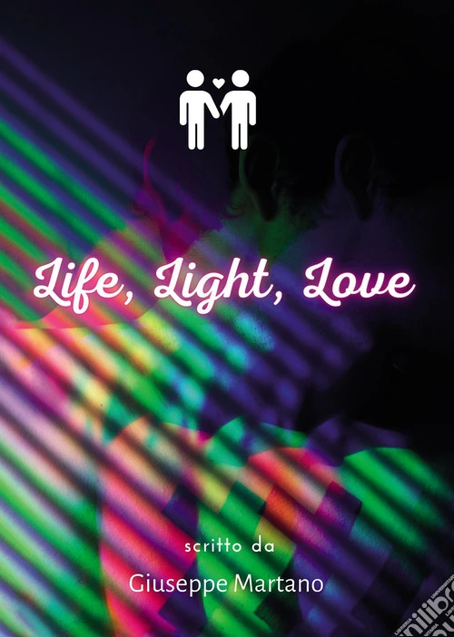 Life, light, love