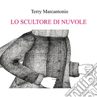 Lo scultore di nuvole libro