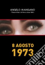 8 agosto 1973 libro