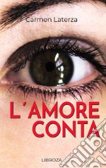 L'amore conta libro