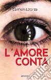 L'amore conta libro