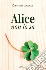 Alice non lo sa libro