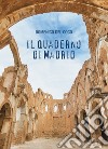 Il quaderno di Madrid libro di Del Coco Domenico