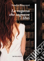 La ragazza che sognava i libri libro