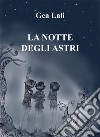 La notte degli astri libro di Lali Gea