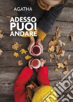 Adesso puoi andare libro