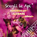 Scegli le api. Adotta un alveare 3Bee! libro