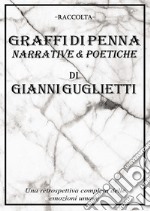 Graffi di penna. Narrative & poetiche libro