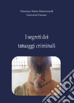 I segreti dei tatuaggi criminali libro