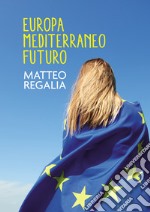 Europa mediterraneo futuro libro