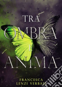 Tra ombra e anima