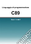 Linguaggio di programmazione C89 libro