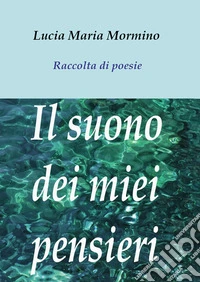 Il suono dei miei pensieri libro