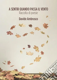 A sentir quando passa il vento
