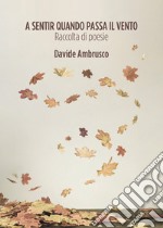 A sentir quando passa il vento libro