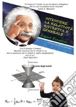 Intendere la relatività ristretta e generale