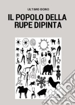 Il popolo della rupe dipinta libro