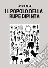 Il popolo della rupe dipinta libro