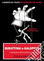 Burattinai e galoppini: i retroscena della politica locale libro